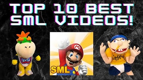 Top 10 Best SML Videos!