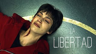 La Casa De Papel || La Libertad