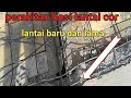 perakitan besi untuk lantai cor beton ~ ko pake kapak boboknya apa bisa yaaaa!!!