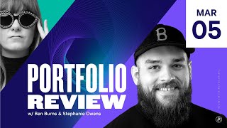 Portfolio Review with Stephanie Owens &amp; Ben Burns