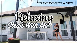 RELAXING CLEAN WITH ME | SATISFYING CLEANING MOTIVATION | INSIDE AND OUTSIDE CLEAN WITH ME