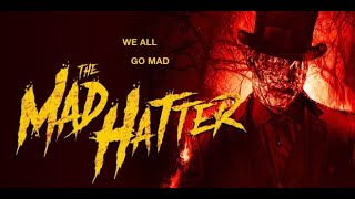 The Mad Hatter - Official Trailer (2021) Armando Gutierrez, Samuel Caleb Walker, Michael Berryman