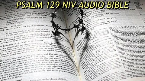 PSALM 129 NIV AUDIO BIBLE (with text)