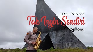 Tak Ingin Sendiri - Dian Piesesha Saxo Cover Sudrisno Siburian TFTT