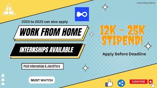 Paid Work From Home Internships | Remote Internships | 2023-25 | 12k-25k Stipend | Internship Alerts