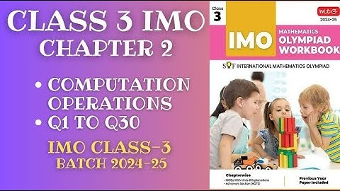 IMO CLASS 3 Chapter 2 Computation Operations (Q1-Q30) for 2024-25