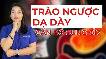Trào ngược dạ dày cần uống gì? | Dược Sĩ Hiếu