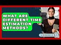 What Are Different Time Estimation Methods? - The Time Management Pro