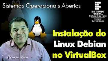 Instalação do Linux Debian no VirtualBox (Preparando o Ambiente)