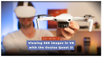 DJI Mini 2 - Viewing 360 images in VR with the Oculus Quest 2!