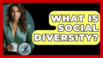 What Is Social Diversity? - Philosophy Beyond