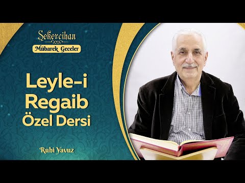 Leyle-i Regaib Özel Dersi | Ruhi Yavuz