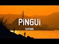 Savana - Pingui (Sözleri/Lyrics)