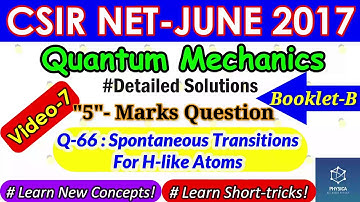 7. CSIR NET JUNE 2017 Quantum Mechanics | 5-Marks Ques-66 |Complete Concept, Solutions & Tricks