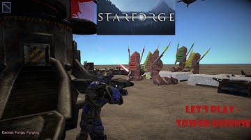 Fort Defense LP Ep 1 - From Survival Champ to FD Chump (Starforge Alpha 0.5a)