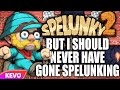 Spelunky 2 but I should never have gone spelunking