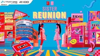 Mini Live Performance | Personal Meet & Greet: 'SISTER REUNION' JKT48 & AKB48