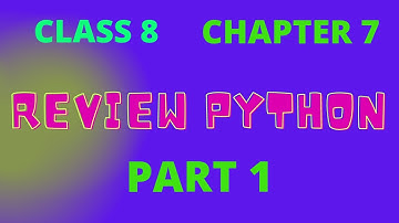 Class 8 chapter 7 Review Python (Part 1)  || #reviewpython #cyberbeans