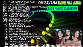 Om Savana Blitar Full Album Terbaru 2021 Full Bass