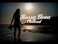 Bossa Nova Brazilian Chillout Mix Del Mar