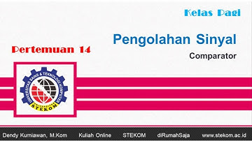 Comparator ~ Pengolahan Sinyal || Kuliah Bukan Negeri di Semarang (Universitas Stekom)