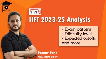 IIFT 2023-25 Exam Analysis | Paper Overview | Difficulty Level | Cutoffs | Question Paper | MBA Karo