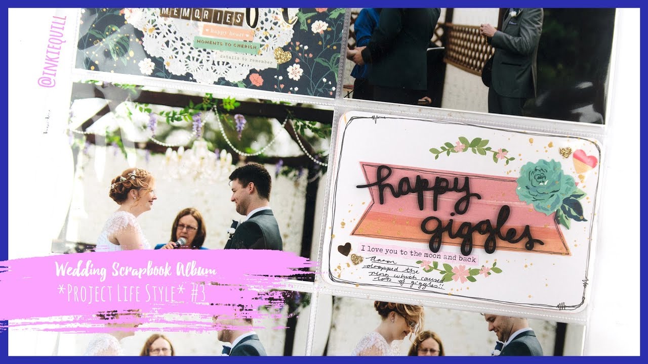 Wedding Scrapbook Album *PROJECT LIFE STYLE* #3 + + + INKIEQUILL