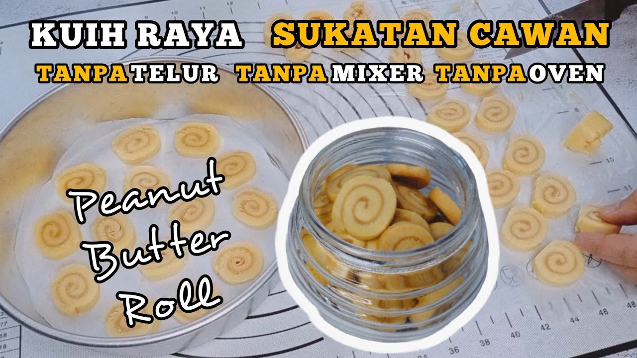 Kuih Raya Biskut Raya Sukatan Cawan Tanpa Telur Tanpa Mixer Tanpa Oven Peanut Butter Roll Youtube