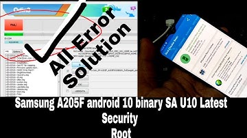 Samsung A20 SM A205F Android 10 Binary U10 Permanent Root all error solution