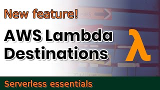 How to use AWS Lambda Destinations to route execution results to other AWS services