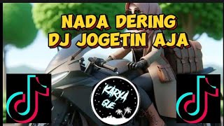 NADA DERING,DJ JOGETIN AJA