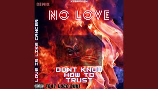 No Love (feat. Loco Buki) - k2broken