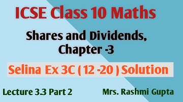 Shares and Dividends | ICSE Class 10 Maths | Chapter 3 | Selina Ex 3C Solution 12-20 |