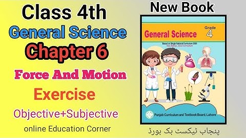 Class 4th Science Chapter 6[ Force And Motion]4 Class Science lesson 6 Full Exercise New Book 