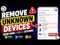 How to Remove Unknown Devices From Your Google Account