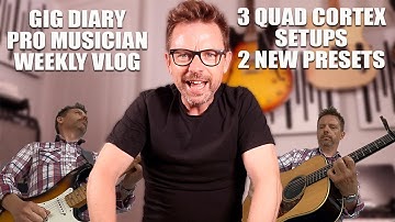 Gig Diary - Versatile Quad Cortex - 3 Setups and 2 New Presets Walkthrough - Celebrity Wedding