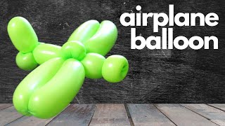 Airplane: How to Make Balloon Animals for Beginners  - #airplaneballoonanimal #balloonanimals