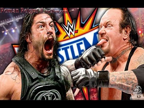 WWE Last Fight of The Undertaker vs Roman Reigns at Wrestlemania 33