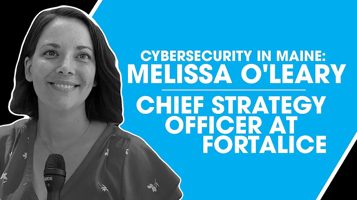 Cybersecurity in Maine: Melissa O'Leary, Chief Str...