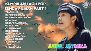Kumpulan Lagu Pop Sunda Abiel Jatnika Part 1 ~ Abiel Jatnika Pop Sunda Full Album Part 1