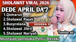 SHOLAWAT PALING VIRAL.!! 2026 VERSI DEDE APRIL DA'7 SUARA EMAS ANAK AJAIB MERDU PEMBAWA REZEKI,|HOKI