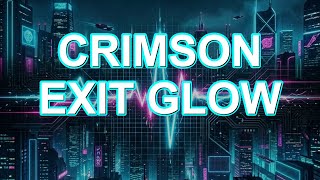 Crimson Exit Glow - Escape the system to the Crimson Exit Glow!