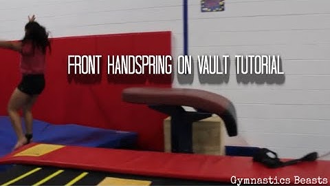 How To Do A Front Handspring on Vault