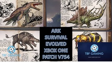 Ark XBox One New Patch V754 New Tames! Daeodon kentrosaurus liopleurodon!