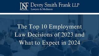 The Top 10 Employment Law Decisions of 2023 and What to Expect in 2024 | Devry Smith Frank LLP by Devry Smith Frank 137 views 4 months ago 1 hour, 42 minutes