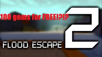 CODE IN FLOOD ESCAPE 2 THAT GIVES YOU 100 GEMS!