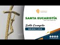 Santa Eucaristía  | 17 de octubre 2023