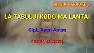 La Tabului Kodo Malantai Karaoke tanpa vocal ( lagu daerah ocu kampar )