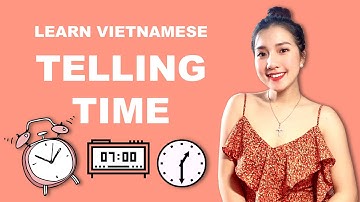 Learn Vietnamese - Telling Time