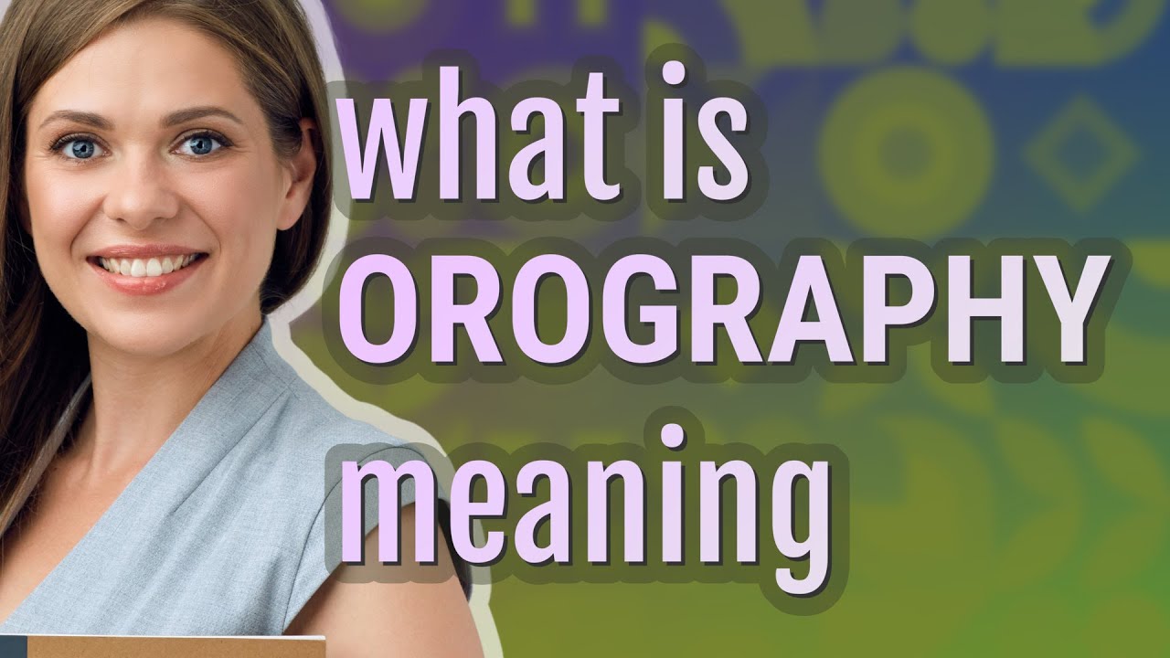 Orography | meaning of Orography